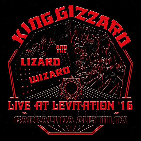 KING GIZZARD & THE LIZARD WIZARD, live at levitation 16 cover