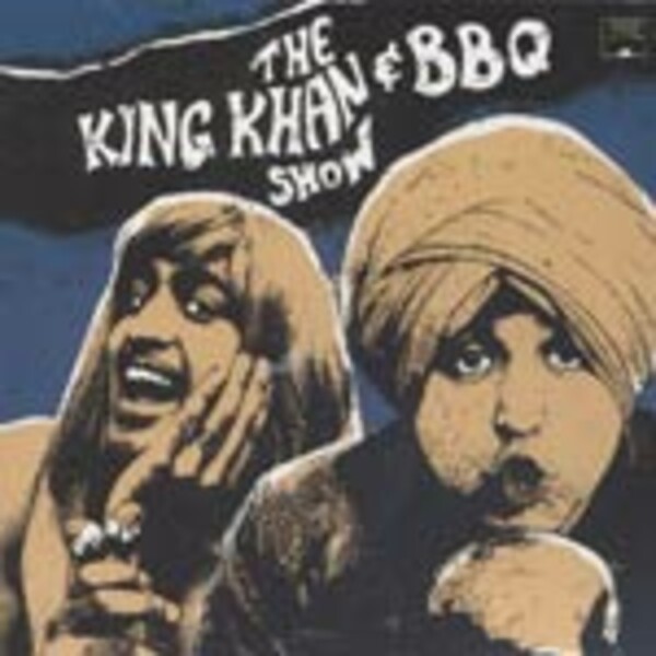 Cover KING KHAN & BBQ SHOW, what´s for dinner?