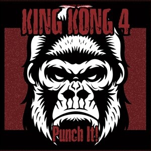 KING KONG 4 – punch it! (LP Vinyl)