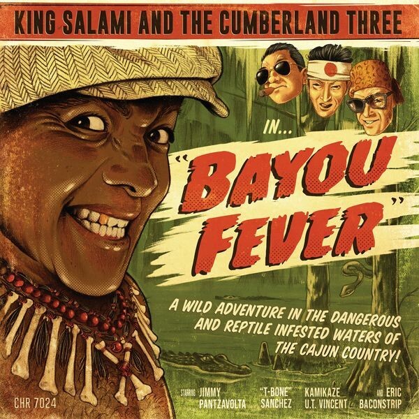 KING SALAMI & THE CUMBERLAND THREE, bayou fever cover