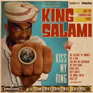 KING SALAMI & THE CUMBERLAND THREE – kiss my ring (CD)