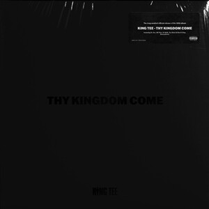 KING TEE – thy kingdom come (CD, LP Vinyl)