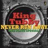 KING TUBBY – never run away - dub plate specials (CD, LP Vinyl)