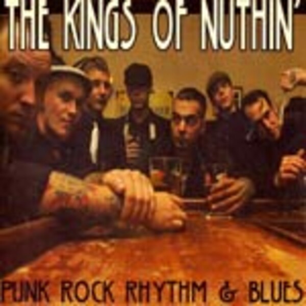 KINGS OF NUTHIN´ – punk rock rhythm & blues (LP Vinyl)