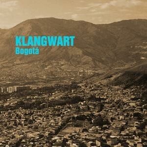 KLANGWART – bogotá (LP Vinyl)
