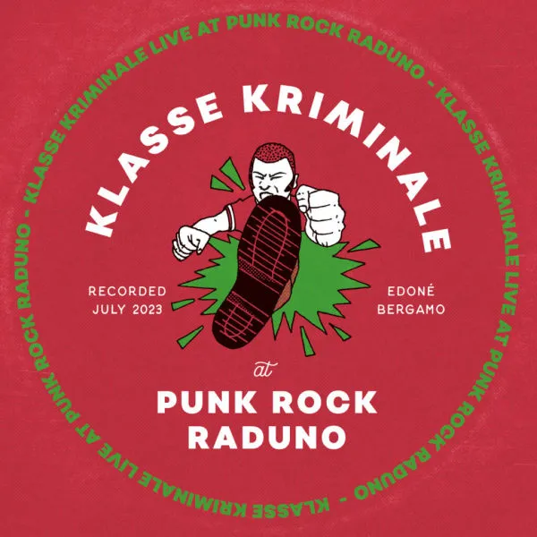 KLASSE KRIMINALE – live at punk rock raduno (LP Vinyl)