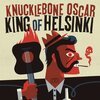 KNUCKLEBONE OSCAR – king of helsinki (CD, LP Vinyl)