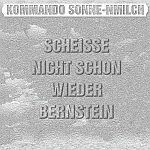 KOMMANDO SONNE-NMILCH – scheisse nicht schon wieder bernstein (CD)