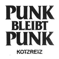 KOTZREIZ – punk bleibt punk (CD)