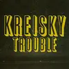 KREISKY – trouble (LP Vinyl)