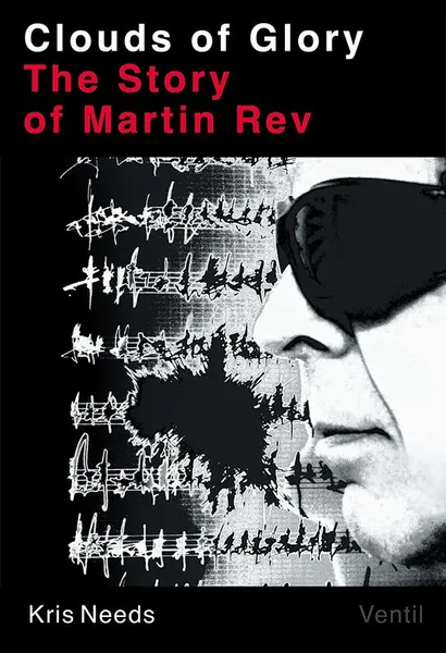 KRIS NEEDS – clouds of glory - the story of martin rev (Papier)