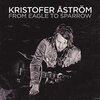 KRISTOFER ASTRÖM – from eagle to sparrow (CD, LP Vinyl)