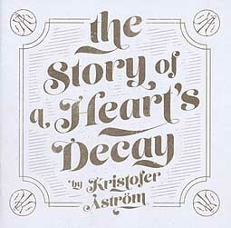 Cover KRISTOFER ASTRÖM, story of a heart´s decay