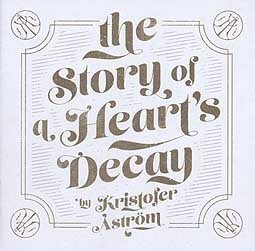 KRISTOFER ASTRÖM – story of a heart´s decay (CD, LP Vinyl)