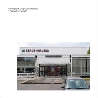 KURT WAGNER & GREGOR SCHWELLENBACH – flotus movements (7" Vinyl)