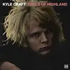 KYLE CRAFT – dolls of highland (CD, Kassette, LP Vinyl)