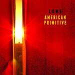 Cover L/O/N/G, american primitive