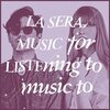 LA SERA – music for listening to music to (CD, LP Vinyl)
