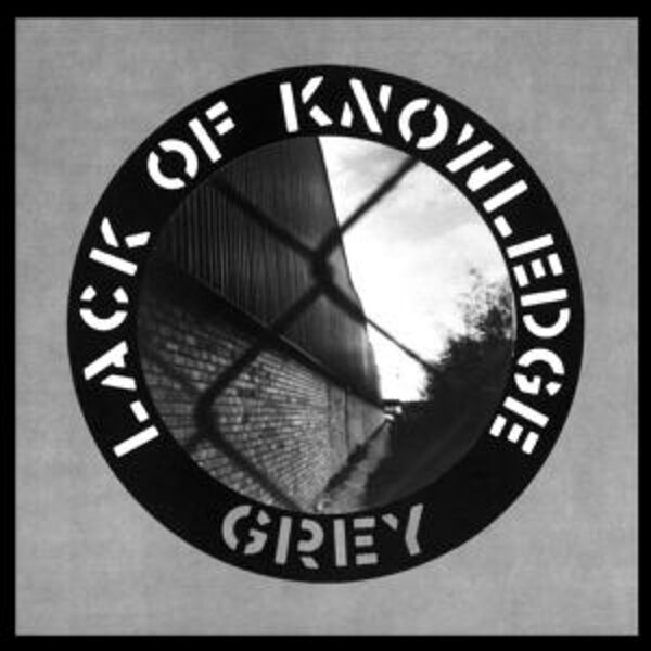 LACK OF KNOWLEDGE, grey LACK OF KNOWLEDGE, grey cover