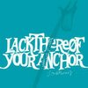 LACKTHEREOF – your anchor (CD, LP Vinyl)
