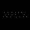 LAMBERT – stay in the dark (LP Vinyl)