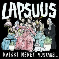 LAPSUUS – kaikki menee mustaksi… (LP Vinyl)