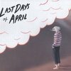 LAST DAYS OF APRIL – sea of clouds (CD, LP Vinyl)