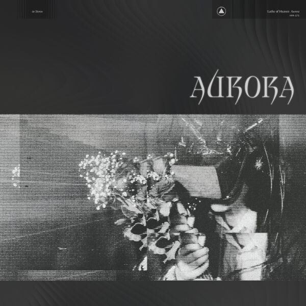 LATHE OF HEAVEN – aurora (CD, LP Vinyl)