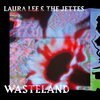 LAURA LEE & THE JETTES – wasteland (CD, LP Vinyl)