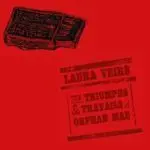 LAURA VEIRS – triumphs & travails of orphan mae (LP Vinyl)