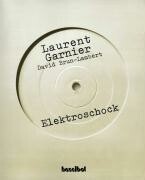 Cover LAURENT GARNIER, elektroschock: die geschichte der elektronischen..