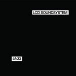 LCD SOUNDSYSTEM – 45:33 (LP Vinyl)
