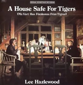 LEE HAZLEWOOD – a house safe for tigers (CD)