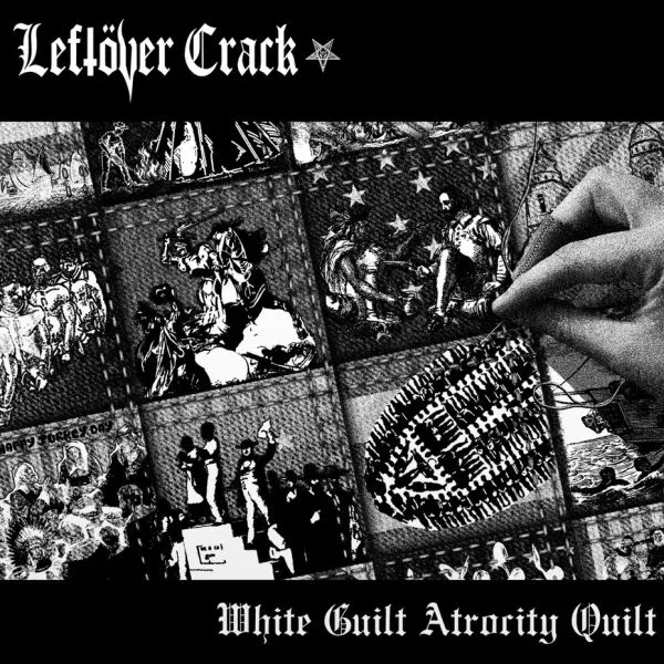 LEFTOVER CRACK – white guilt atrocity quilt (7" Vinyl)