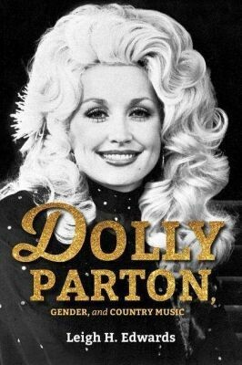 LEIGH H. EDWARDS – dolly parton, gender and country music (Papier)