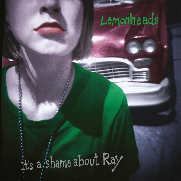 Cover LEMONHEADS, it´s a shame about ray (30th anniv. edition)