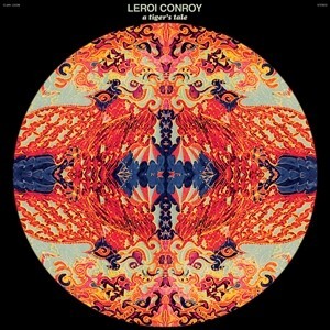 LEROI CONROY – a tiger´s tale (CD, LP Vinyl)