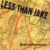 LESS THAN JAKE – borders & boundaries (LP Vinyl)