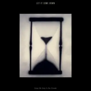 LET IT COME DOWN – songs we sang in our dreams (LP Vinyl)