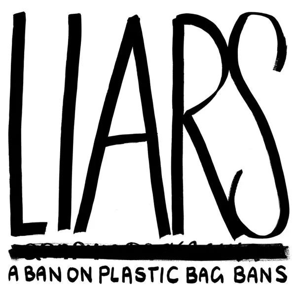 LIARS – a ban on plastic bag bans (CD, LP Vinyl)