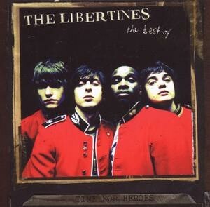 Cover LIBERTINES, time for heroes/best of...