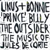 LINUS & BONNIE PRINCE BILLY – the outsider - the music of jules de corte (CD, LP Vinyl)