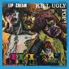 LIP CREAM – kill ugly pop (CD, LP Vinyl)