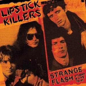 LIPSTICK KILLERS – strange flash - studio & live 78-81 (LP Vinyl)