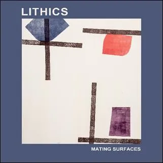 LITHICS – mating surfaces (LP Vinyl)