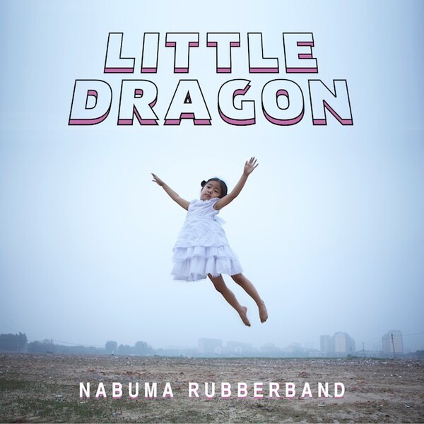 LITTLE DRAGON – nabuma rubberband (CD, LP Vinyl)