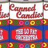 LO FAT ORCHESTRA – canned candies (CD)