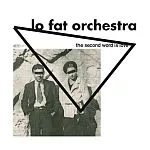 LO FAT ORCHESTRA – the second word is love (CD)