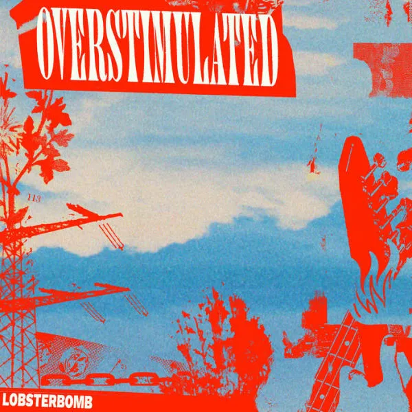LOBSTERBOMB – overstimulated (LP Vinyl)
