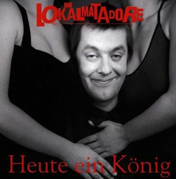 Cover LOKALMATADORE, heute ein könig...